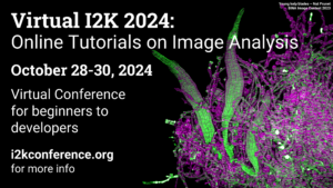 Flyer for Virtual I2K 2024: Online Tutorials on Image Analysis, Oct 28-30, 2024, Virtual Conference for beginners to developers. i2kconference.org for more info. Features image called Young Kelp Blades by Nat Prunet from the BINA Image Contest 2023